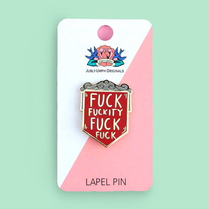 Fuck Fuckity Fuck Fuck Lapel Pin