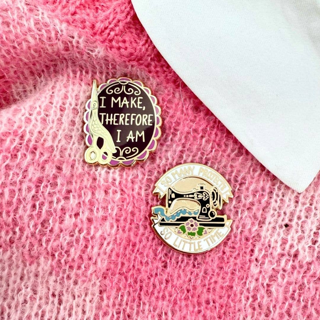 So Many Projects So Little Time Lapel Pin